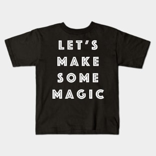 Let's Get Magical Kids T-Shirt